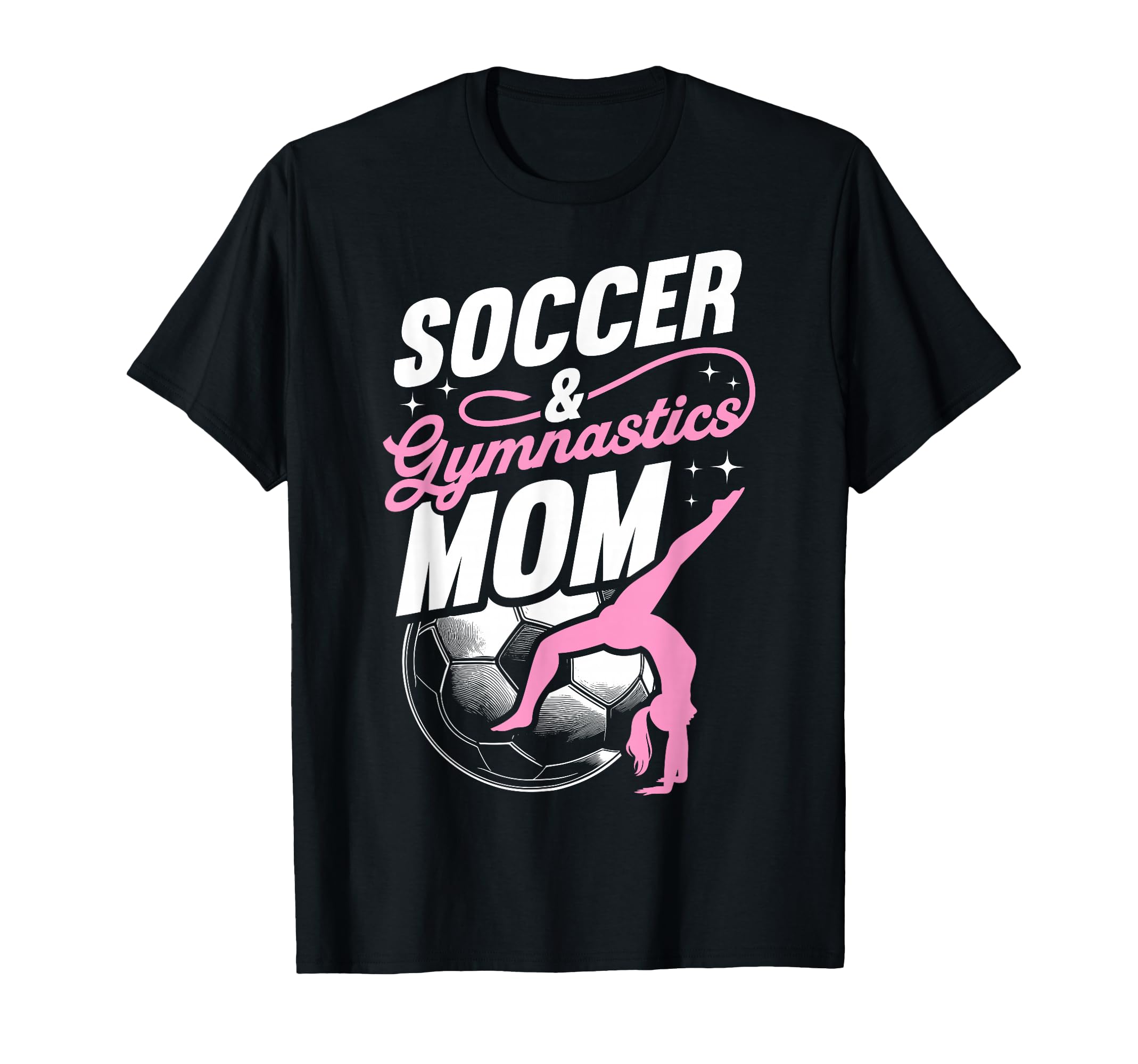 Soccer Gymnastics Mom Soccer And T-Shirt - Aesthetic Graphic Unisex - T-Shirt, Sweatshirt, Hoodie