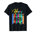 Happy Birthday Mario Personalized Name T-Shirt - Streetwear Style Unisex - T-Shirt, Sweatshirt, Hoodie