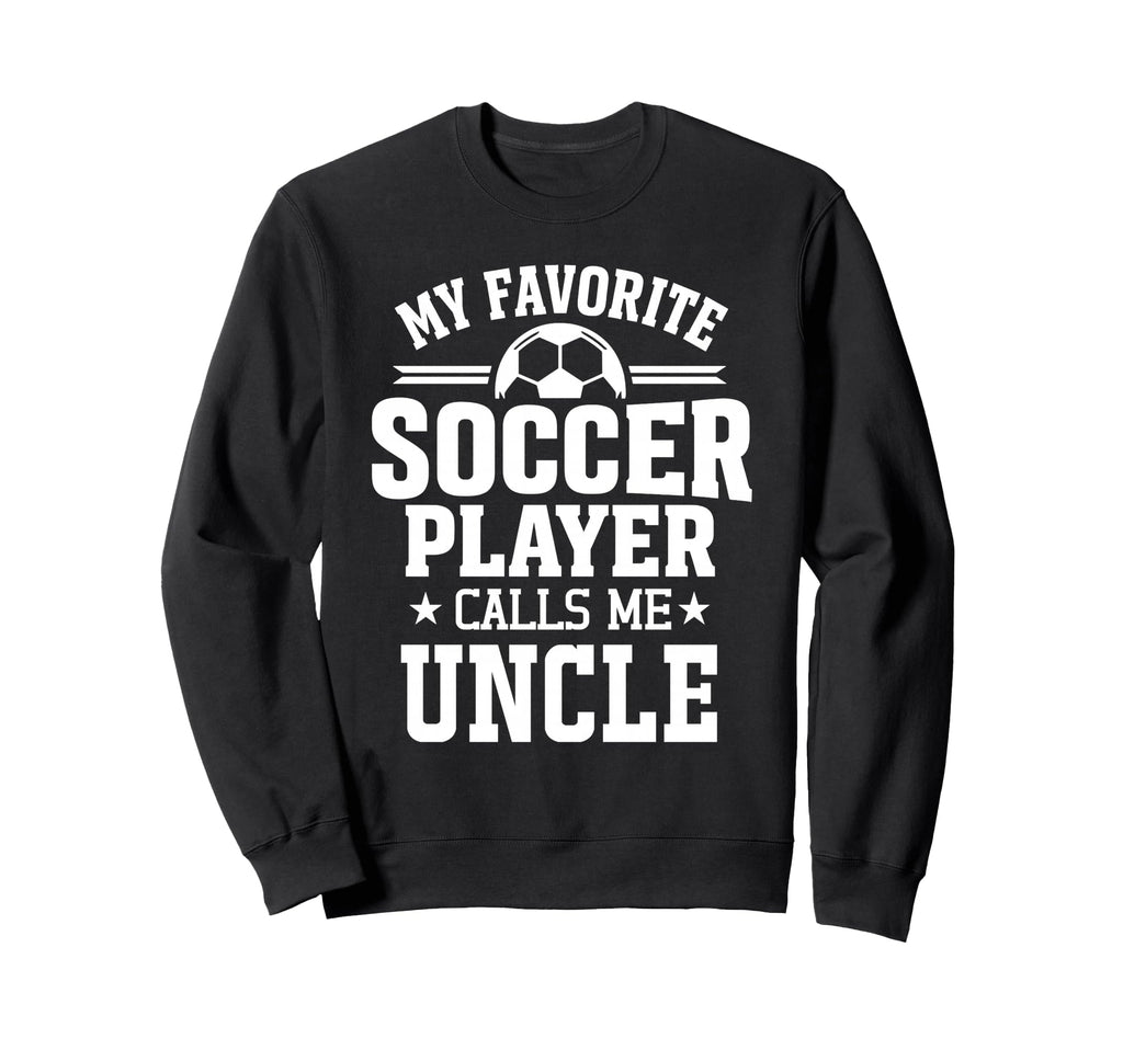 My Favorite Soccer Player Calls Me Sweatshirt - Trendy Graphic for Adults - T-Shirt, Sweatshirt, Hoodie