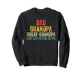 I Just Keep Getting Better Dad Grandpa Sweatshirt - Graphic Print Unisex - T-Shirt, Sweatshirt, Hoodie