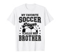 My Favorite Soccer Player Calls Me T-Shirt - Custom Art Print Unisex - T-Shirt, Sweatshirt, Hoodie
