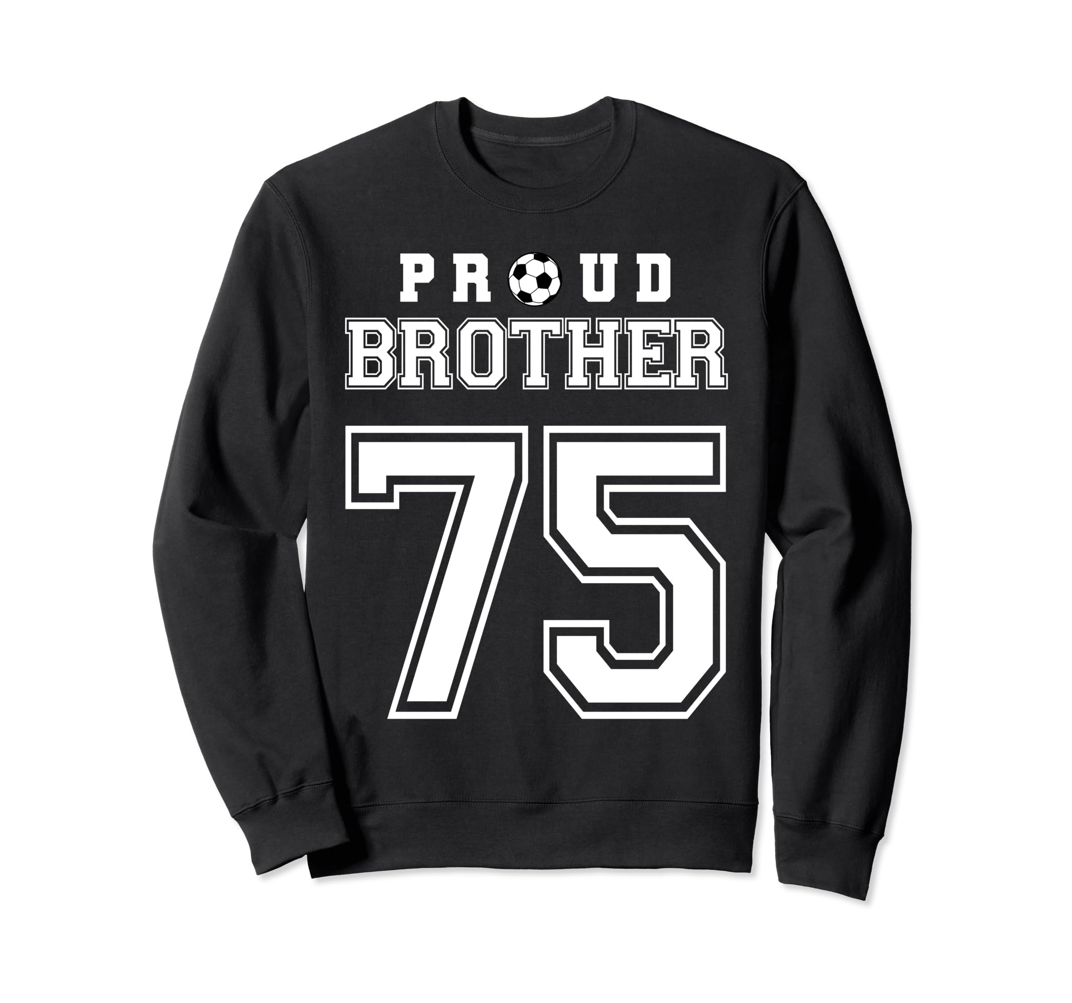 Number 75 Custom Proud Soccer Sweatshirt - Minimalist Print Men Women - T-Shirt, Sweatshirt, Hoodie
