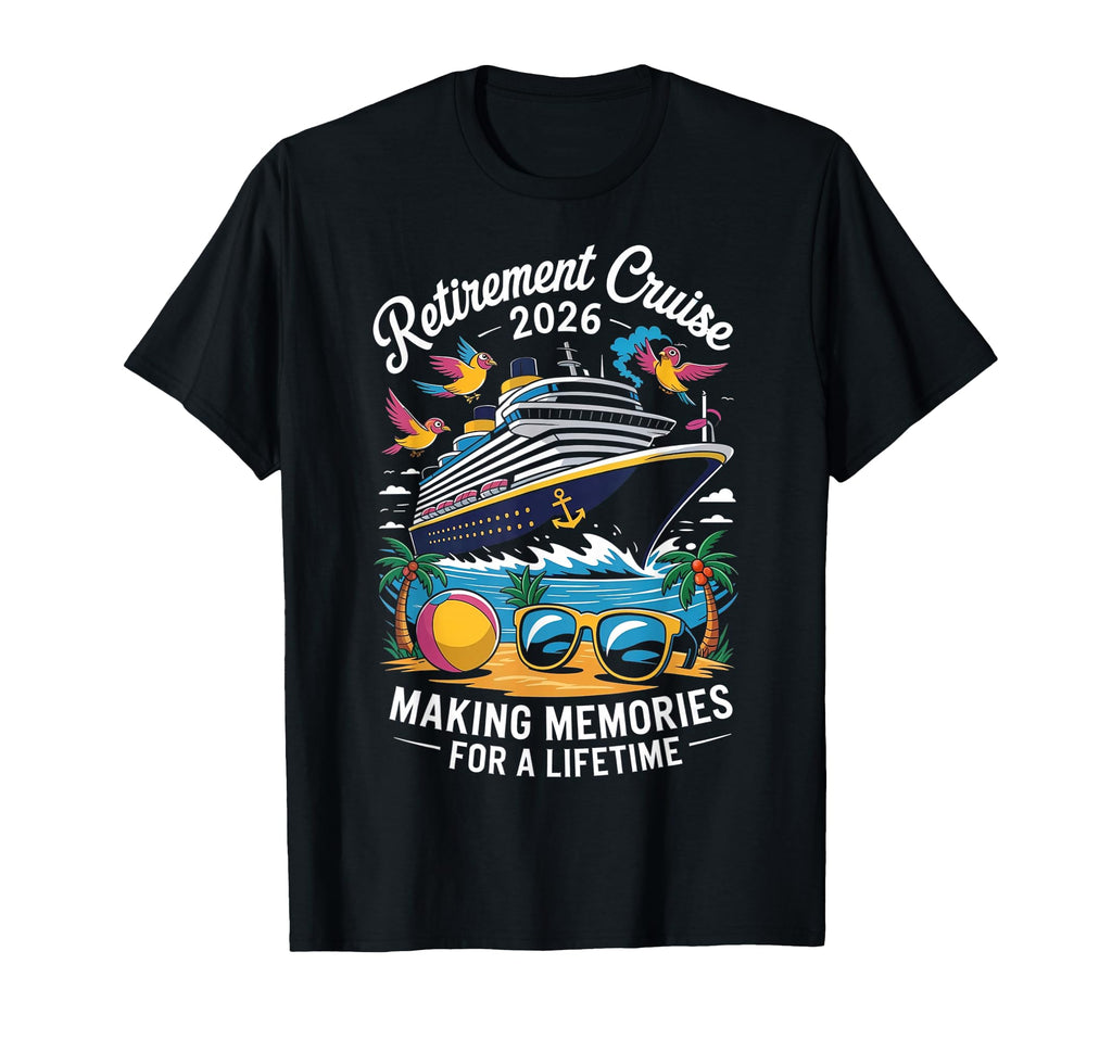 Retirement Cruise Trip 2026 Retired T-Shirt - Unique Graphic for Adults - T-Shirt, Sweatshirt, Hoodie