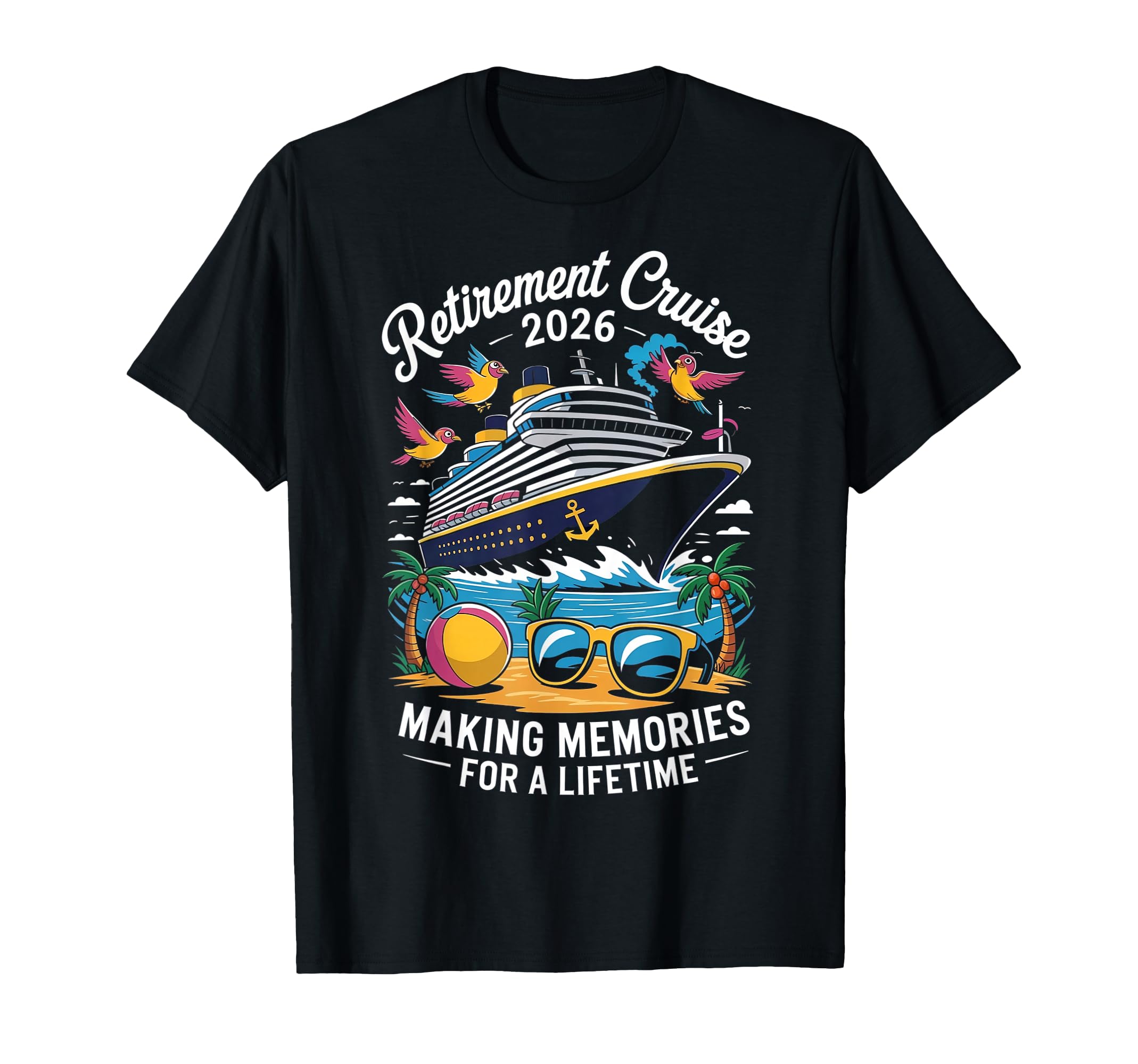 Retirement Cruise Trip 2026 Retired T-Shirt - Unique Graphic for Adults - T-Shirt, Sweatshirt, Hoodie