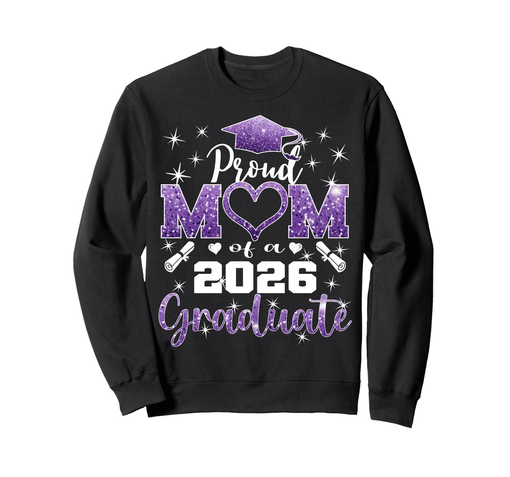 Super Proud Mom 2026 Graduate Senior Sweatshirt - Graphic Print Unisex - T-Shirt, Sweatshirt, Hoodie