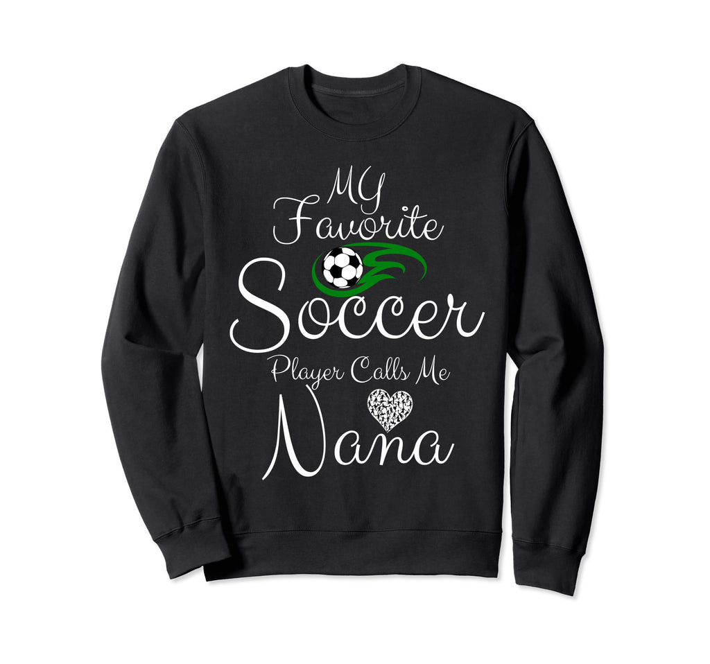 My Favorite Soccer Player Calls Sweatshirt - Streetwear Style for Adults - T-Shirt, Sweatshirt, Hoodie