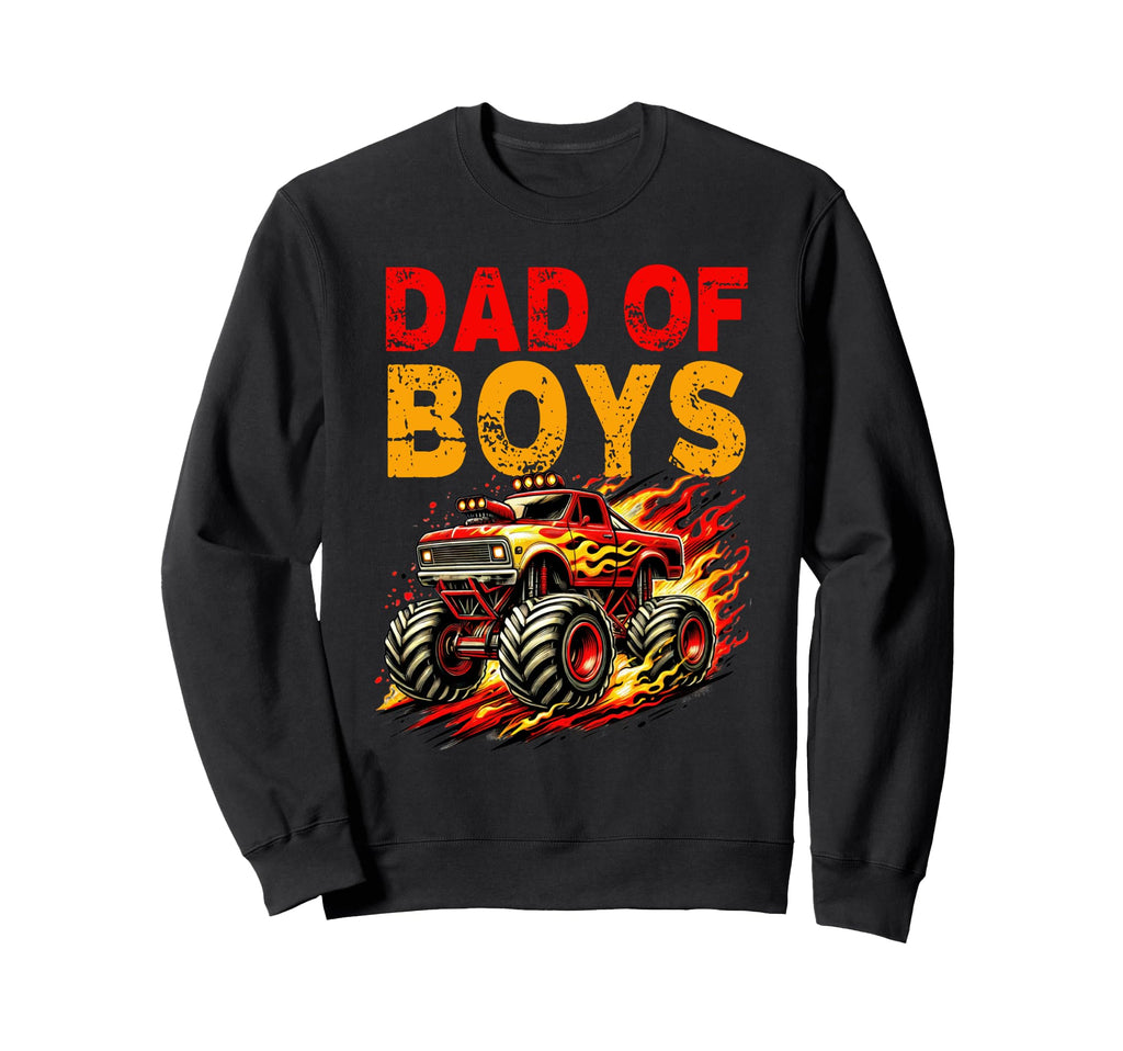 Monster Truck Dad Fathers Day Sweatshirt - Casual Everyday Wear Men Women - T-Shirt, Sweatshirt, Hoodie