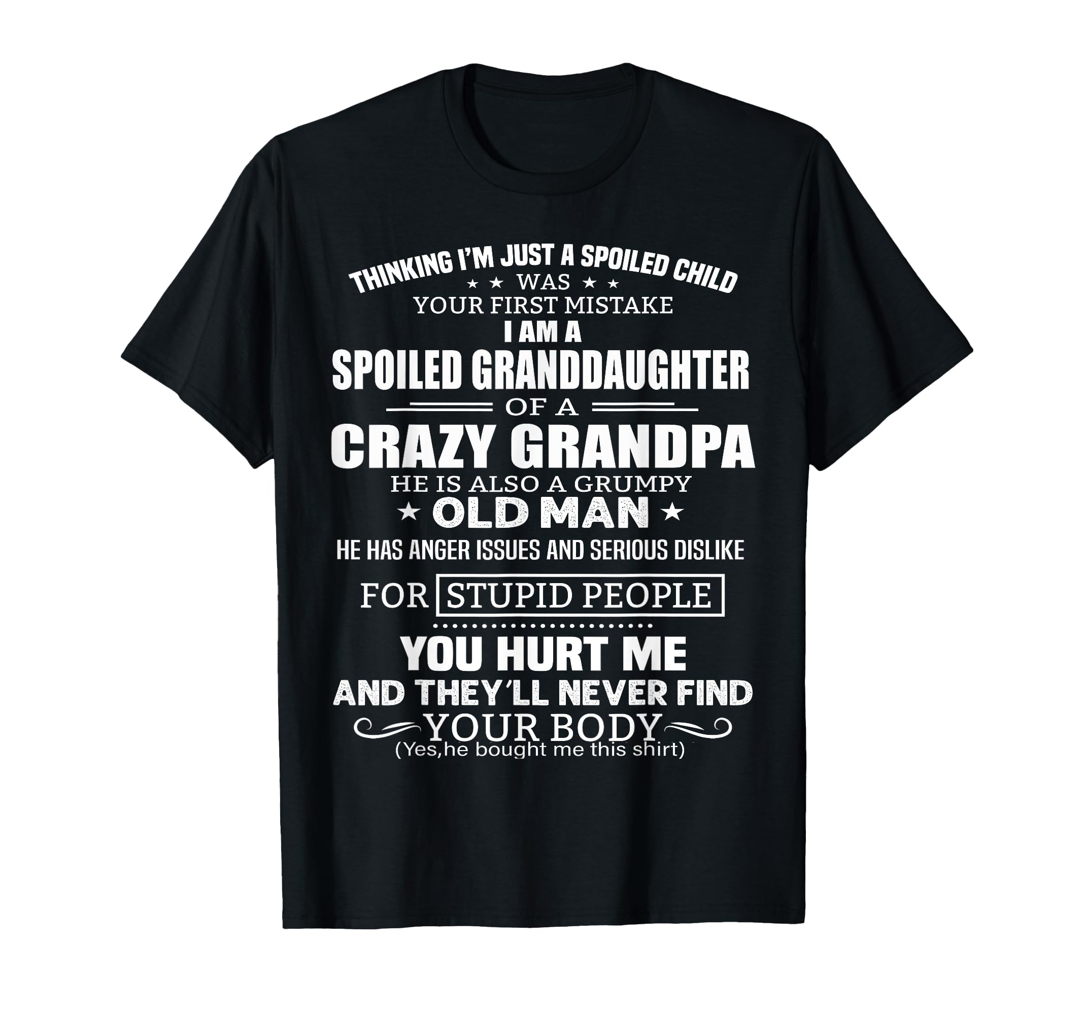 Im Spoiled Granddaughter Crazy T-Shirt - Casual Everyday Wear for Adults - T-Shirt, Sweatshirt, Hoodie