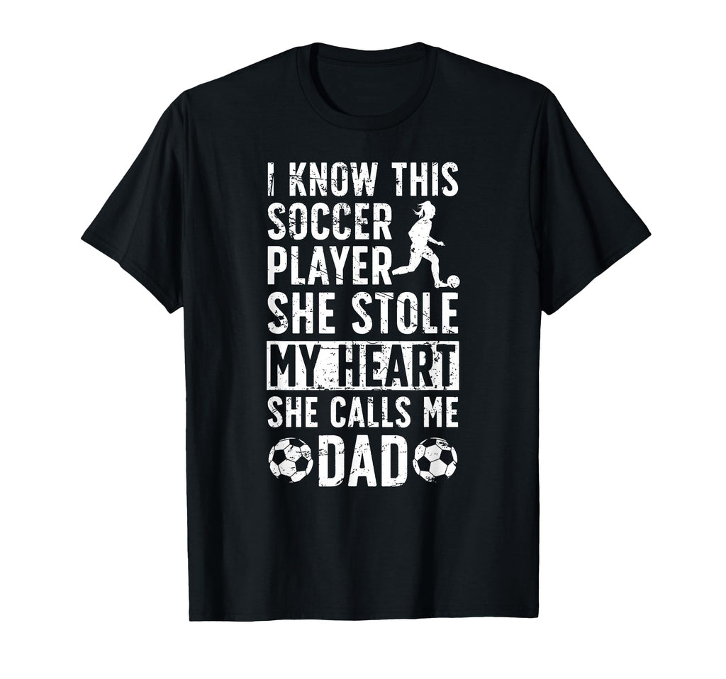 She Calls Me Dad Soccer Player Father T-Shirt - Minimalist Print Men Women - T-Shirt, Sweatshirt, Hoodie