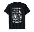 She Calls Me Dad Soccer Player Father T-Shirt - Minimalist Print Men Women - T-Shirt, Sweatshirt, Hoodie