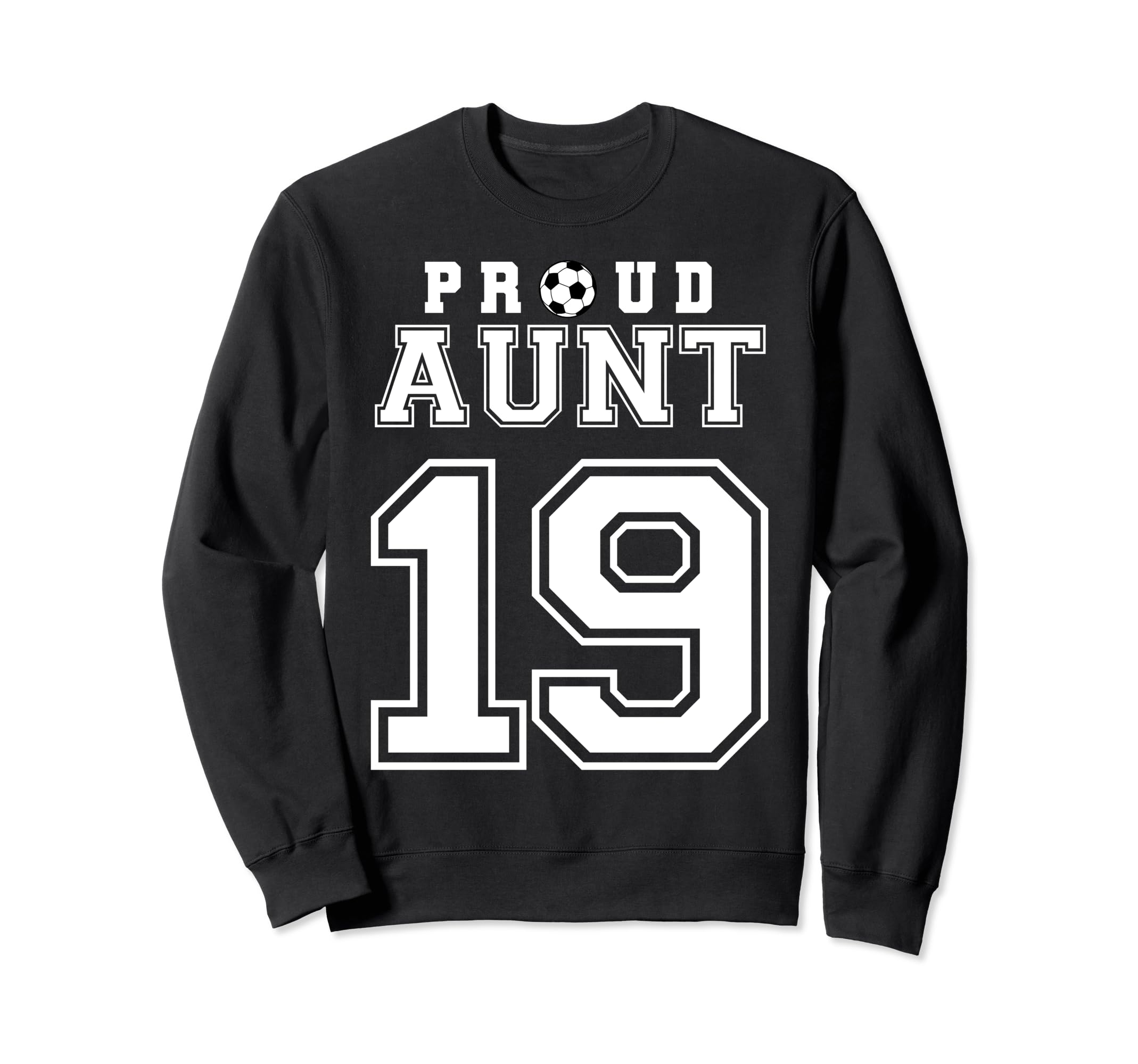 Number 19 Custom Proud Soccer Sweatshirt - Streetwear Style Men Women - T-Shirt, Sweatshirt, Hoodie