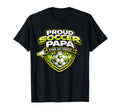 Soccer Papa Funny Proud Game Day T-Shirt - Casual Everyday Wear Men Women - T-Shirt, Sweatshirt, Hoodie