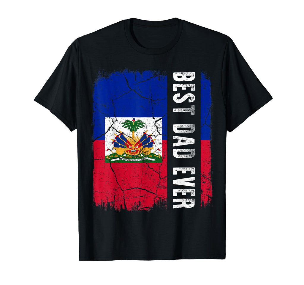 Best Haitian Dad Ever Haiti Daddy T-Shirt - Fun Novelty Design for Adults - T-Shirt, Sweatshirt, Hoodie