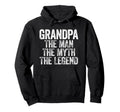 Grandpa Myth Legend Fathers Day Hoodie - Custom Art Print for Adults - T-Shirt, Sweatshirt, Hoodie