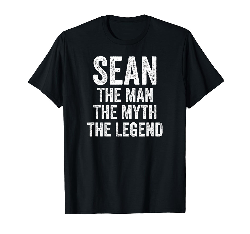 Sean Myth Legend First Name Sean T-Shirt - Unique Graphic Unisex - T-Shirt, Sweatshirt, Hoodie