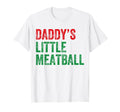 Daddys Little Meatball Funny Italian T-Shirt - Graphic Print for Adults - T-Shirt, Sweatshirt, Hoodie