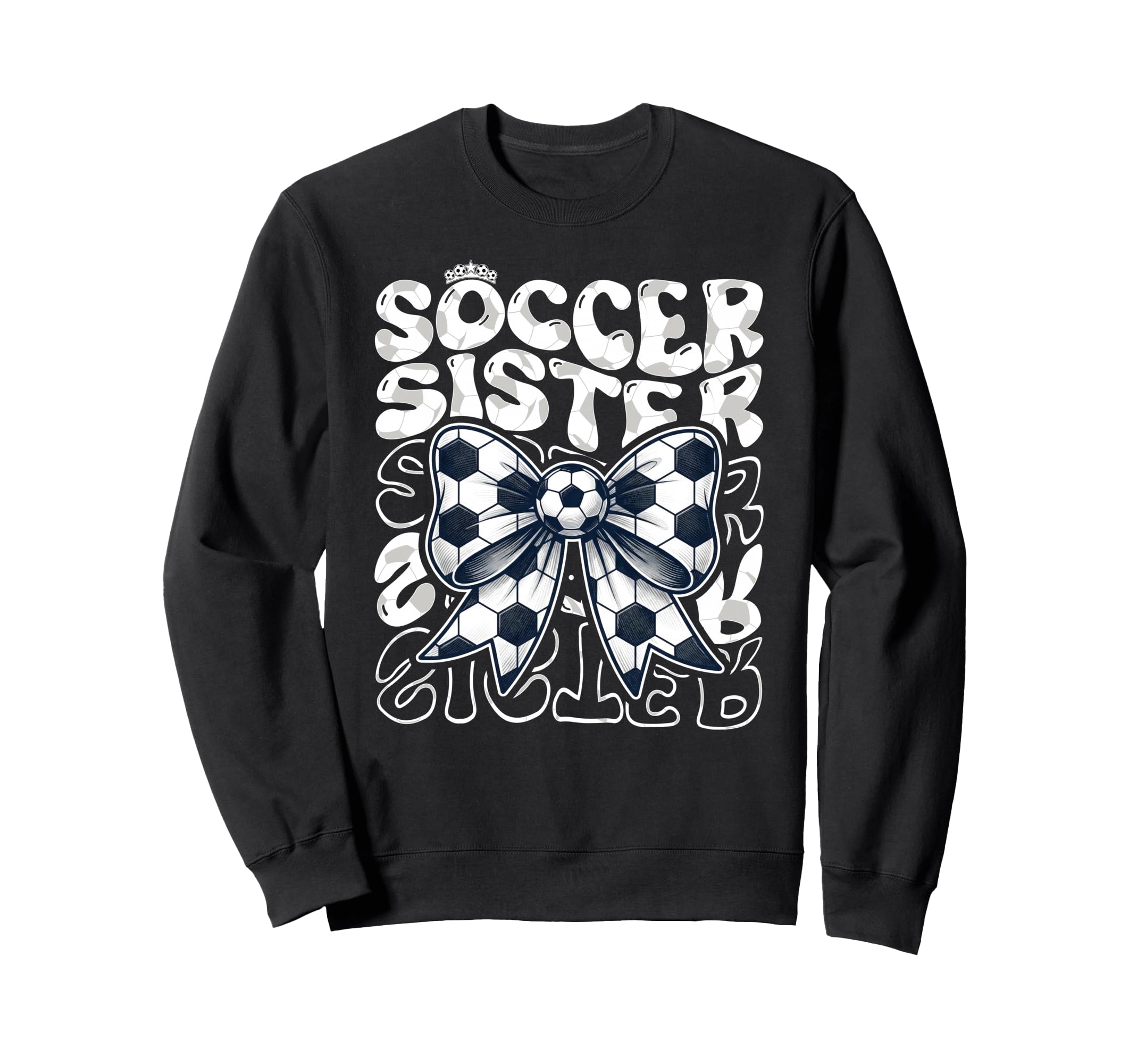 Soccer Sister Fan Coquette Bow Sweatshirt - Custom Art Print Men Women - T-Shirt, Sweatshirt, Hoodie