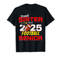 Senior Sister 2025 Proud Sister 2025 T-Shirt - Novelty Apparel Unisex - T-Shirt, Sweatshirt, Hoodie