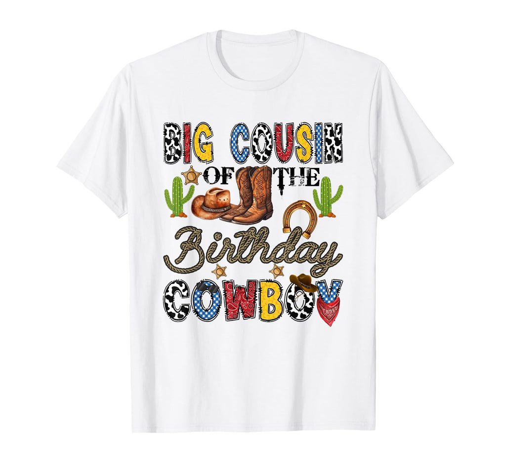Big Cousin Birthday Cowboy Western T-Shirt - Aesthetic Graphic Unisex - T-Shirt, Sweatshirt, Hoodie