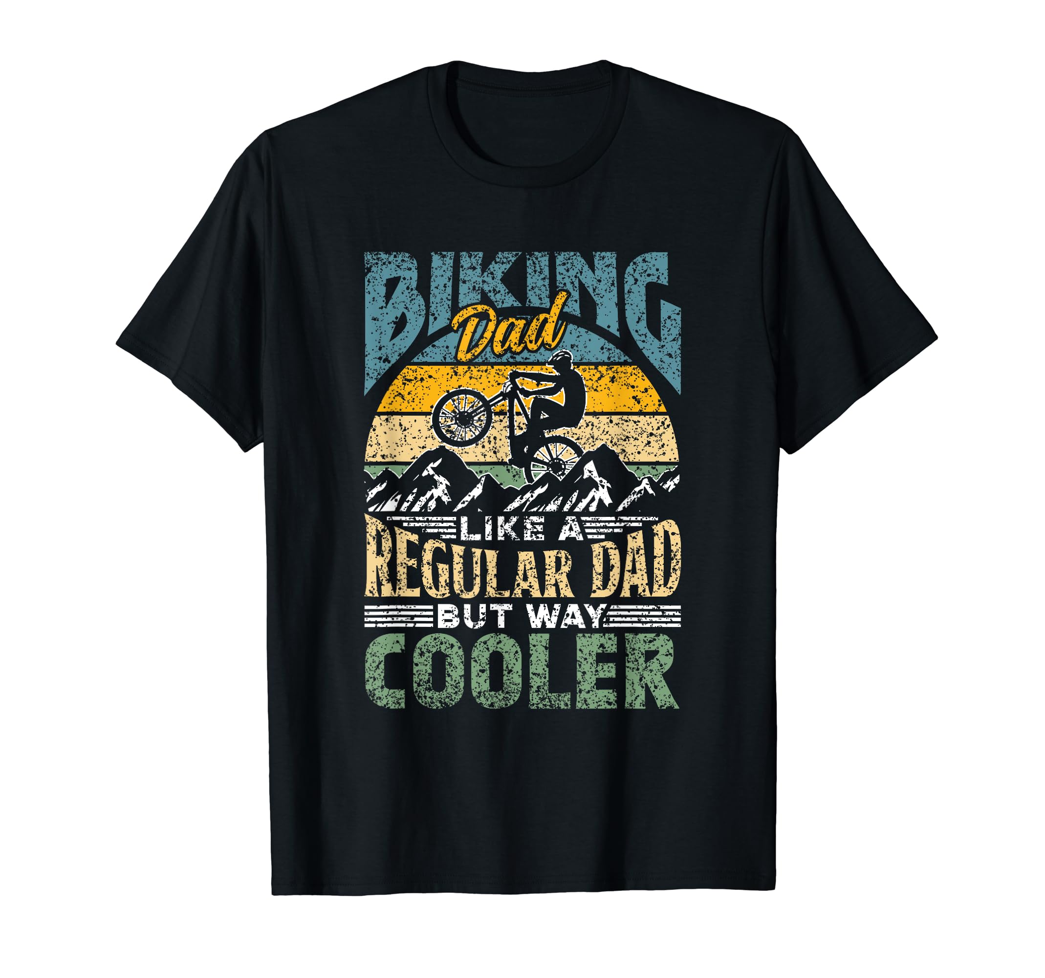 Biking Dad Like Regular Dad But Way Cooler T-Shirt - Trendy Graphic Unisex - T-Shirt, Sweatshirt, Hoodie