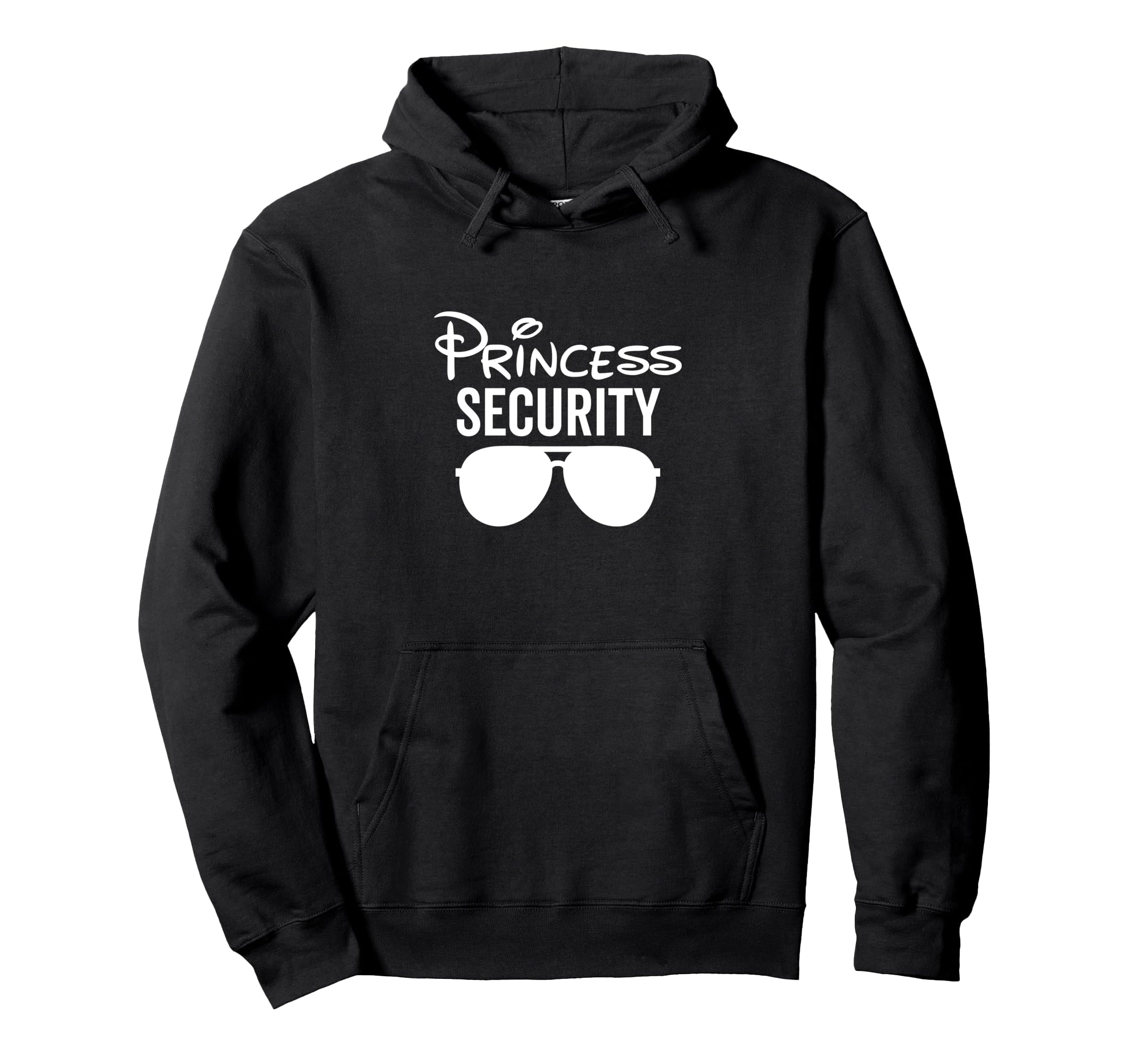 Princess Security Dad Boyfriend Husband Hoodie - Unique Graphic Unisex - T-Shirt, Sweatshirt, Hoodie