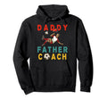Daddy Father Coach Costume Soccer Player Hoodie - Streetwear Style Unisex - T-Shirt, Sweatshirt, Hoodie