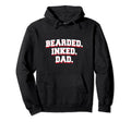 Bearded Inked Dad Fathers Day Tattoo Hoodie - Casual Everyday Wear Unisex - T-Shirt, Sweatshirt, Hoodie