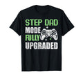 Step Dad Mode Fully Upgraded Gamer T-Shirt - Unique Graphic for Adults - T-Shirt, Sweatshirt, Hoodie