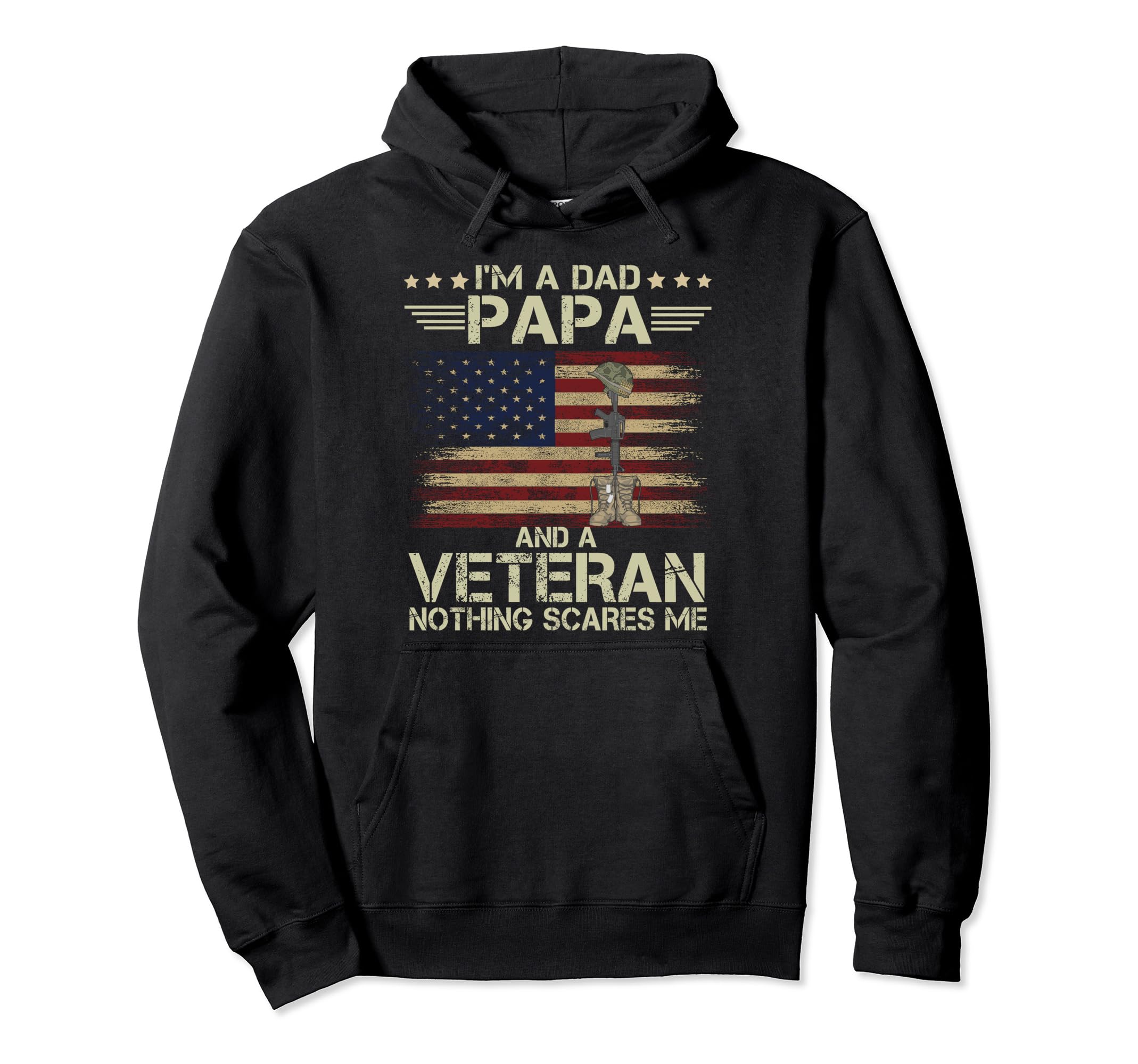 Dad Papa And Veteran Nothing Scares Me Hoodie - Unique Graphic Unisex - T-Shirt, Sweatshirt, Hoodie