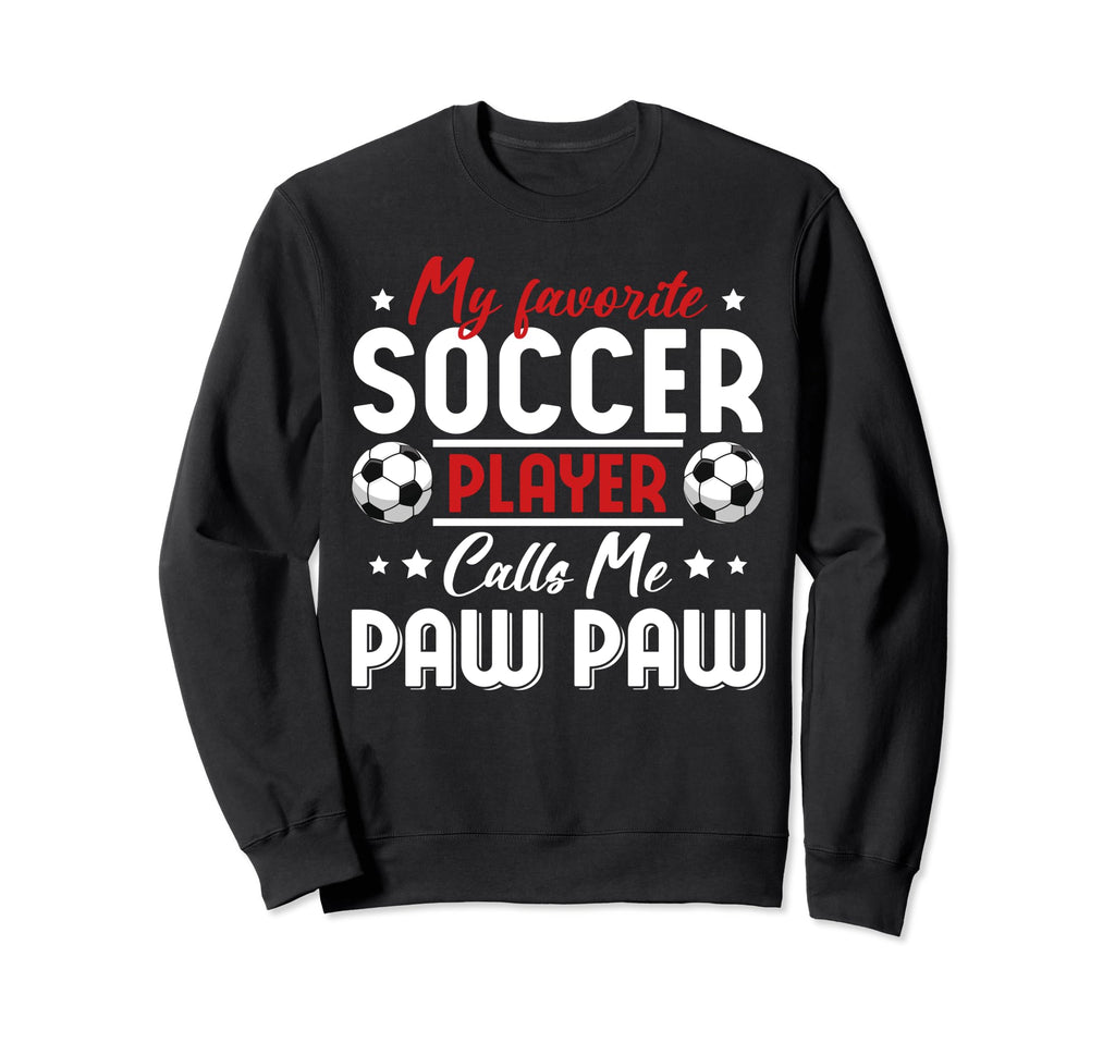 My Favorite Soccer Player Calls Me Sweatshirt - Aesthetic Graphic Unisex - T-Shirt, Sweatshirt, Hoodie