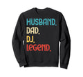 Husband Dj Dad Legend Fathers Day Sweatshirt - Graphic Print for Adults - T-Shirt, Sweatshirt, Hoodie