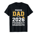 Proud Dad 2026 Pharmacy Graduate T-Shirt - Unique Graphic for Adults - T-Shirt, Sweatshirt, Hoodie