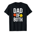 Dad Both Proud Basketball Softball Dad T-Shirt - Trendy Graphic Unisex - T-Shirt, Sweatshirt, Hoodie
