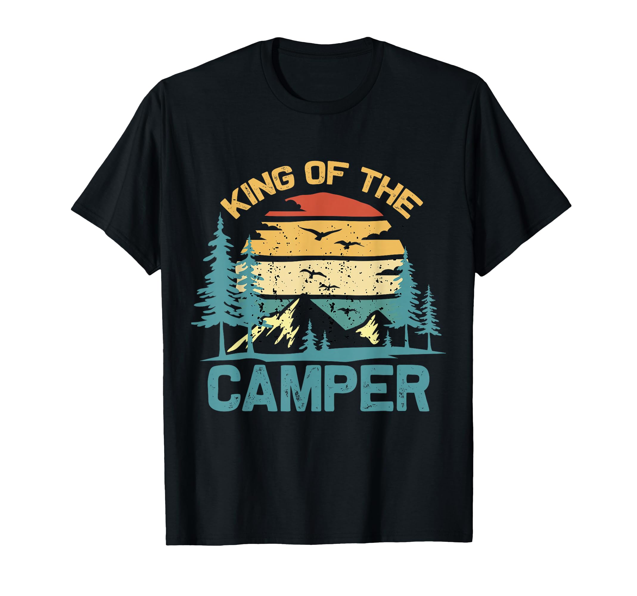King Camper Camping Travel T-Shirt - Casual Everyday Wear Men Women - T-Shirt, Sweatshirt, Hoodie