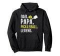 Dad Papa Pickleball Legend Fathers Day Hoodie - Novelty Apparel for Adults - T-Shirt, Sweatshirt, Hoodie