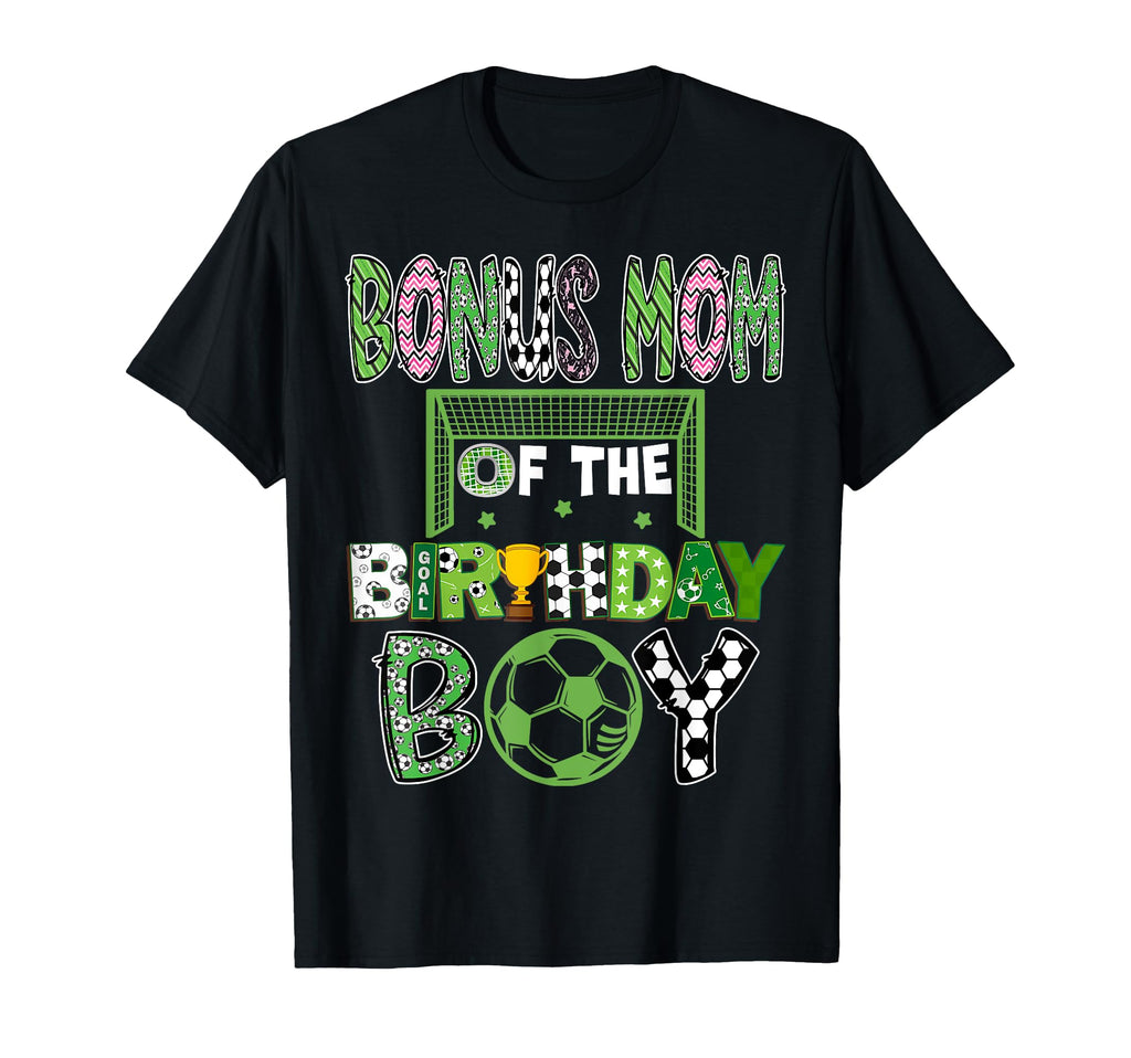 Bonus Mom Birthday Soccer Player T-Shirt - Unique Graphic Men Women - T-Shirt, Sweatshirt, Hoodie