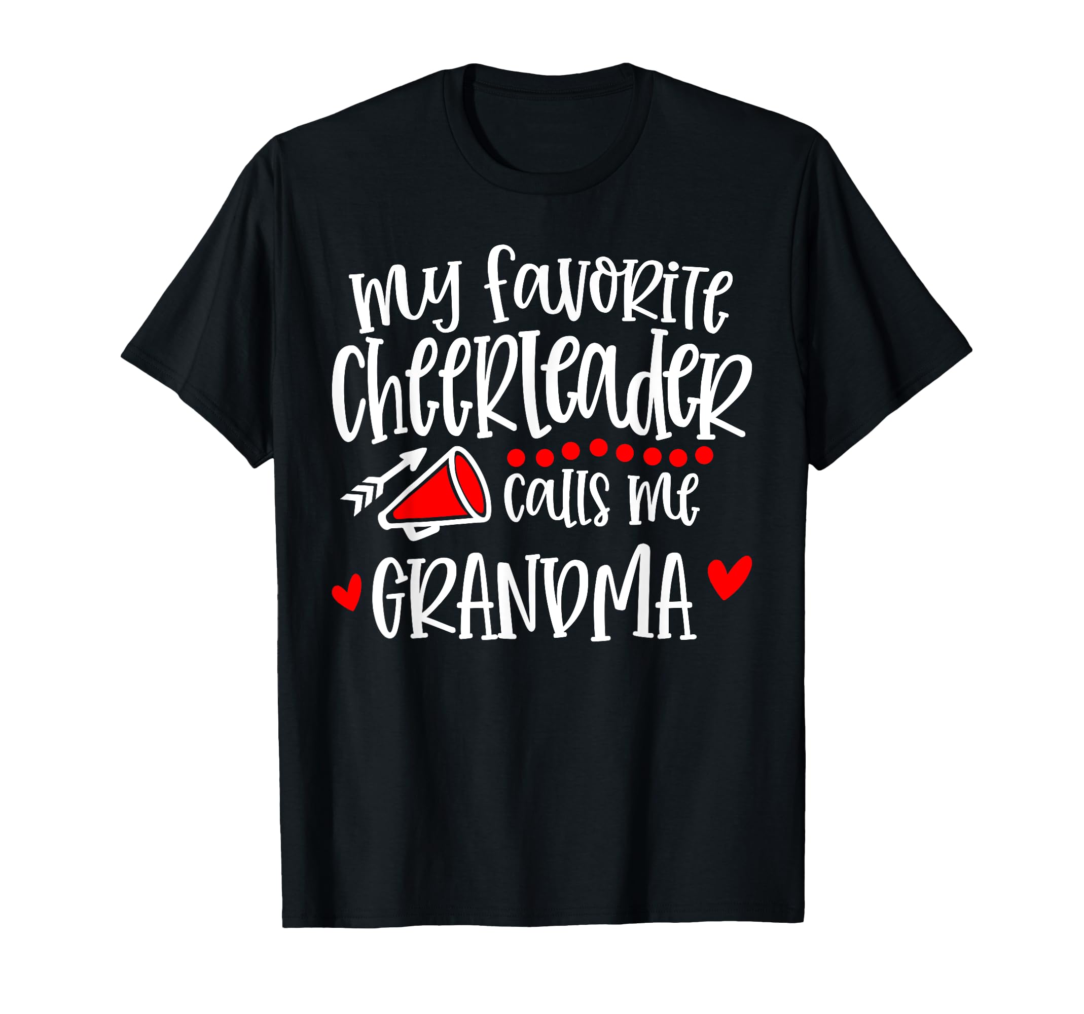 My Favorite Cheerleader Calls Me T-Shirt - Novelty Apparel Men Women - T-Shirt, Sweatshirt, Hoodie