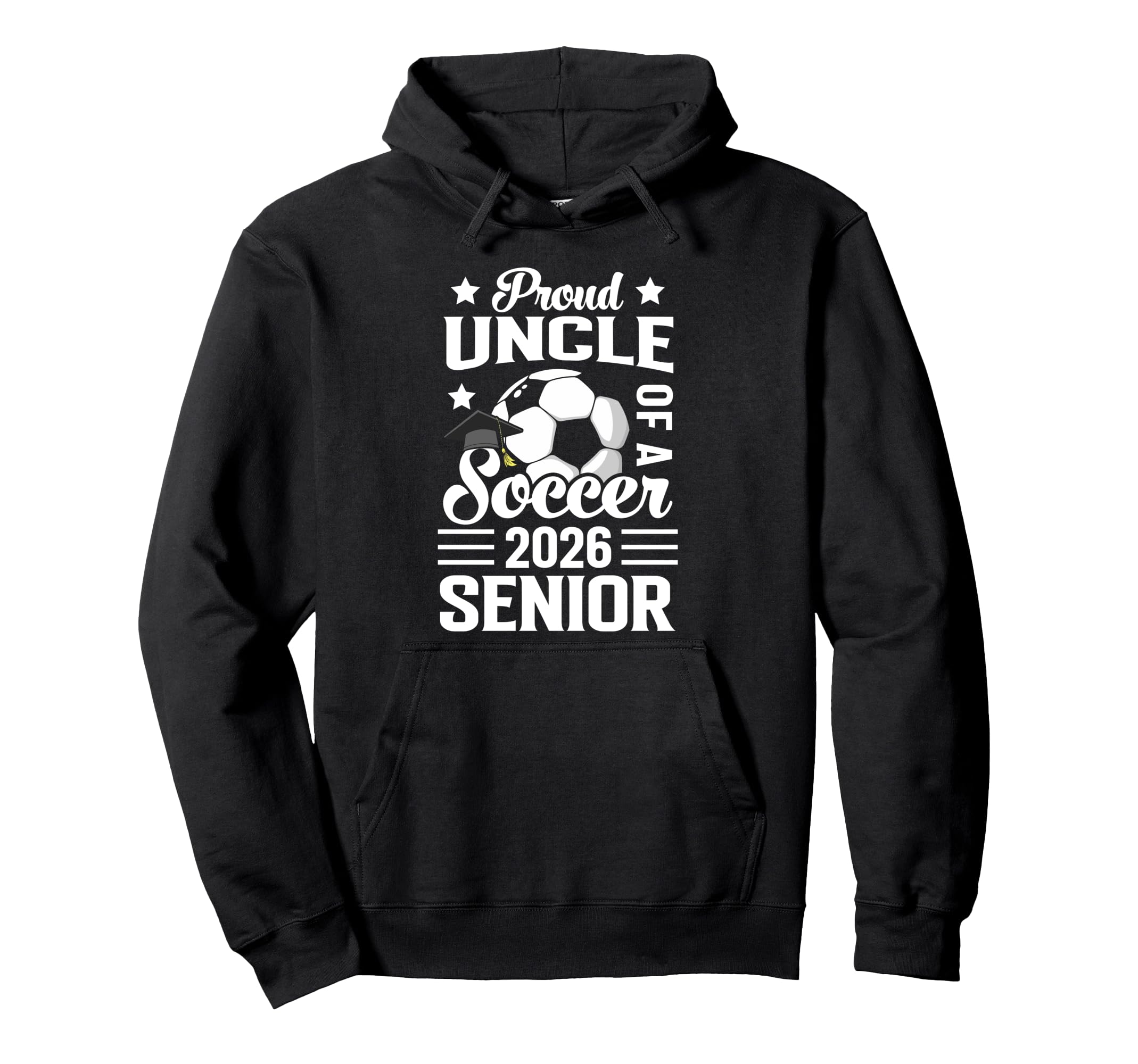 Proud Uncle Soccer Senior 2026 Graduation Hoodie - Trendy Graphic Unisex - T-Shirt, Sweatshirt, Hoodie