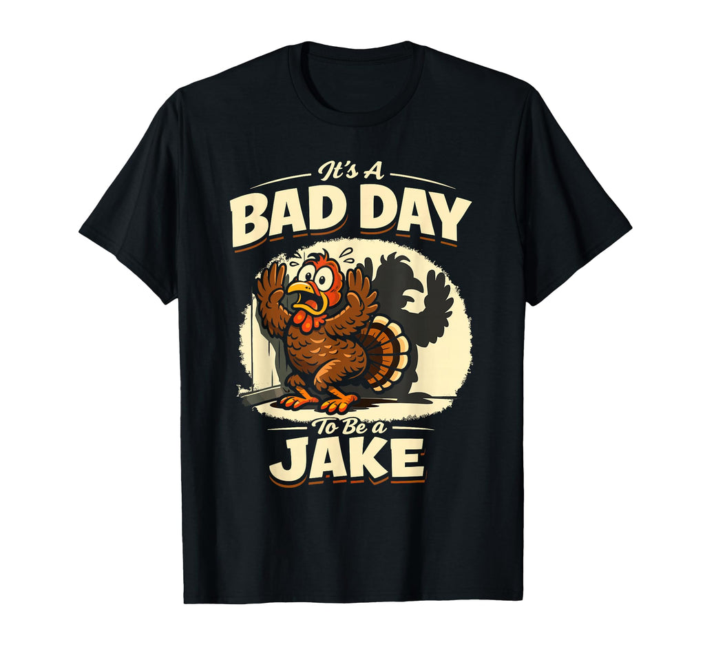 Bad Day To Be Jake Gobbler Cartoon T-Shirt - Minimalist Print Unisex - T-Shirt, Sweatshirt, Hoodie