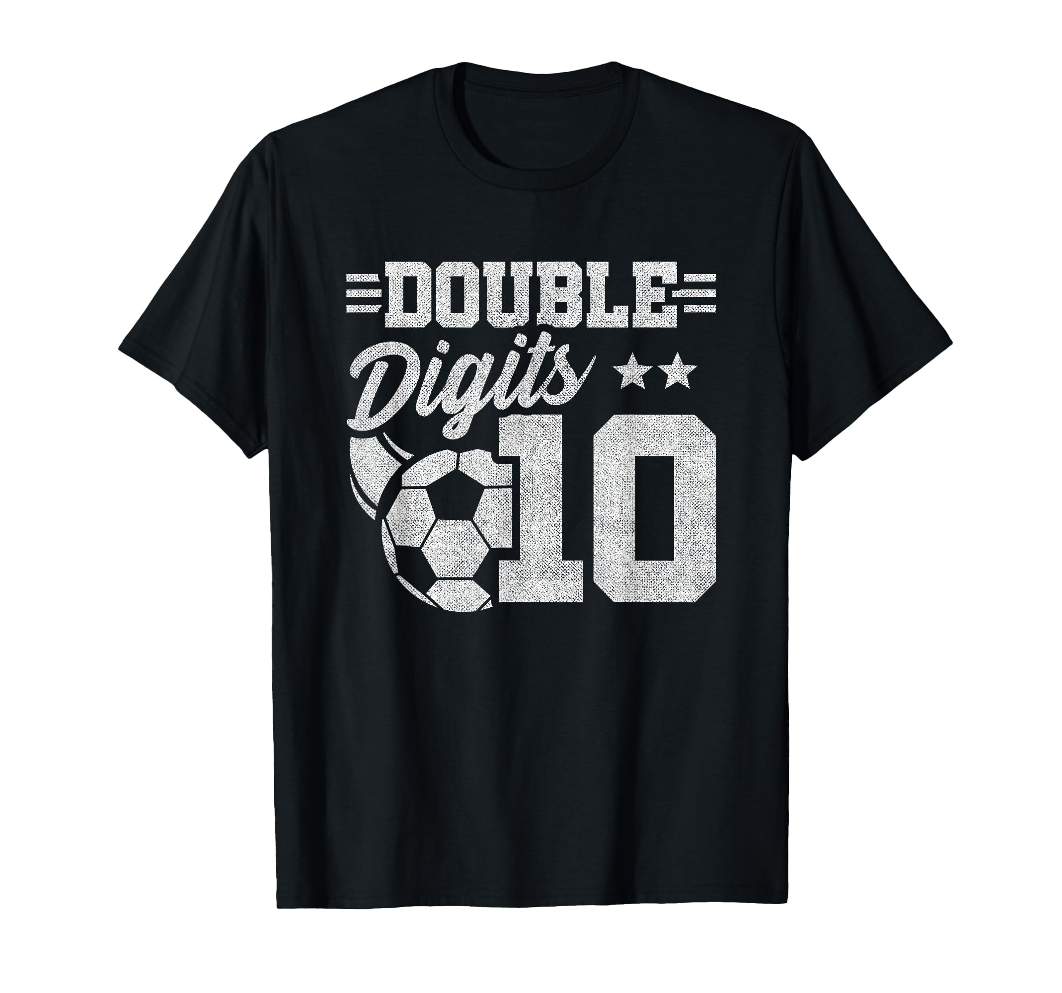 10Th Birthday Double Digits Soccer 10 T-Shirt - Streetwear Style Unisex - T-Shirt, Sweatshirt, Hoodie