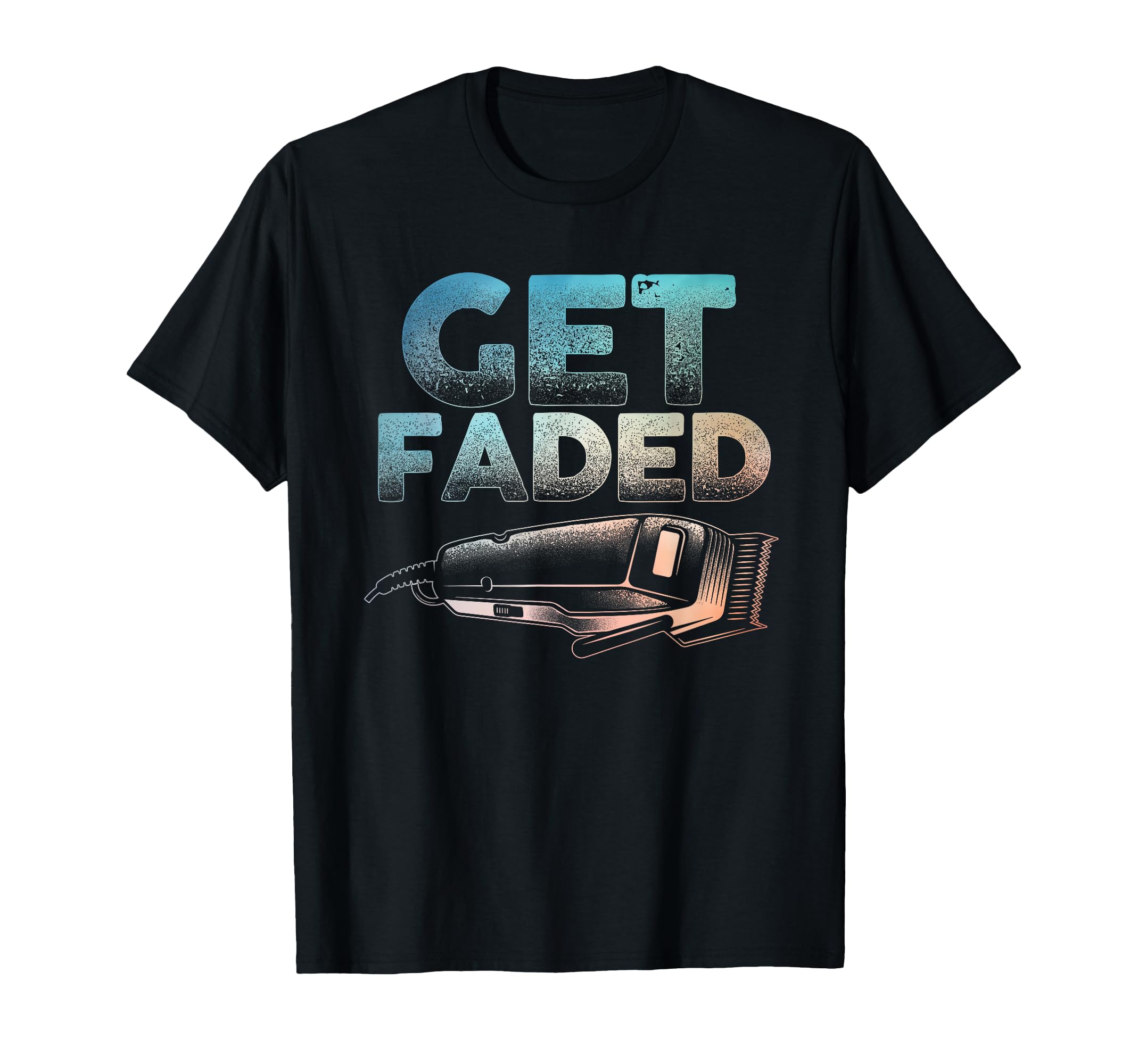 Funny Get Faded Barber Designs Dad Hair T-Shirt - Graphic Print for Adults - T-Shirt, Sweatshirt, Hoodie