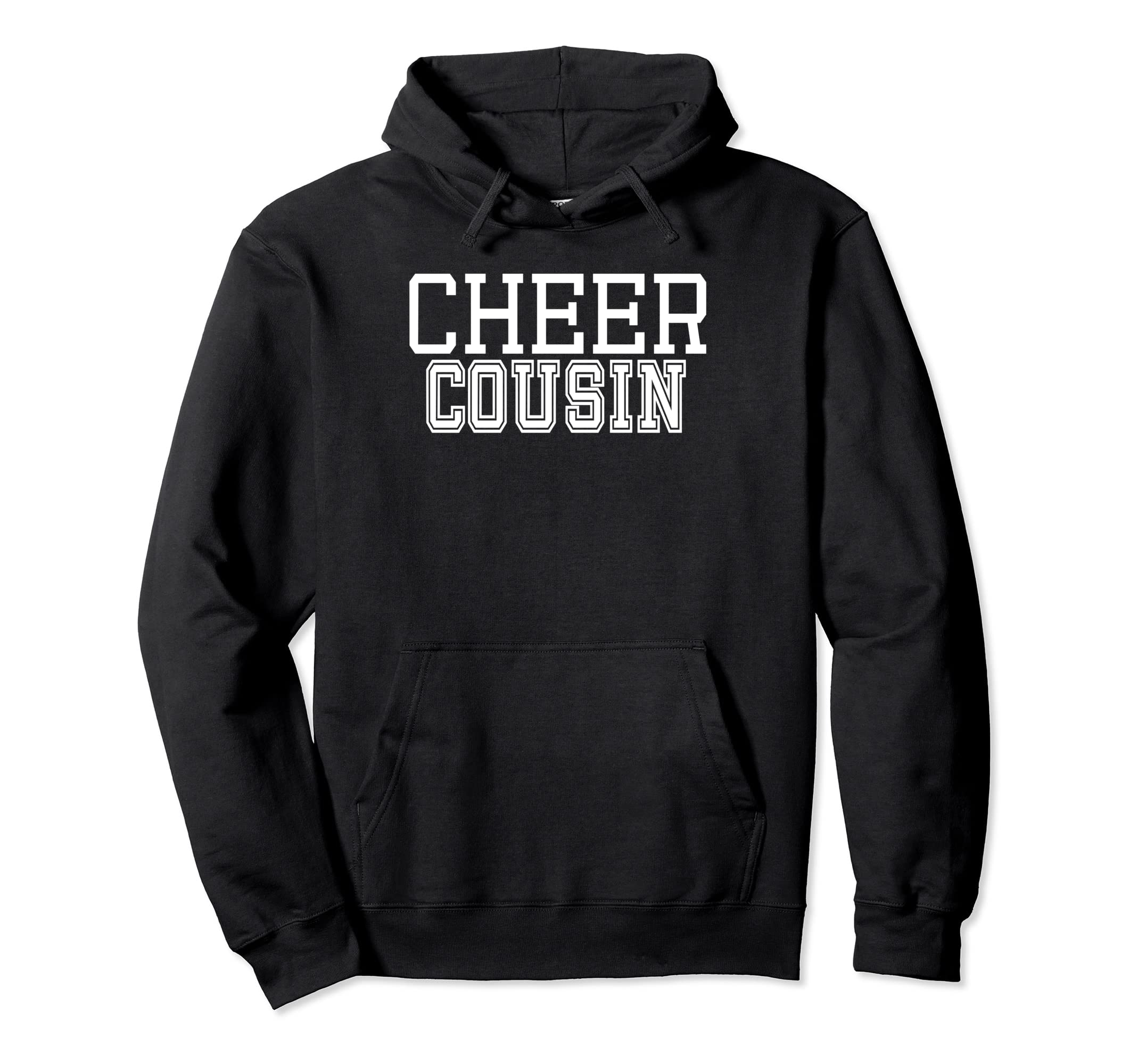 Cheer Cousin Proud Cheerleading Cousin Hoodie - Streetwear Style Unisex - T-Shirt, Sweatshirt, Hoodie
