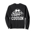 Soccer Cousin Soccer Ball Sweatshirt - Aesthetic Graphic for Adults - T-Shirt, Sweatshirt, Hoodie