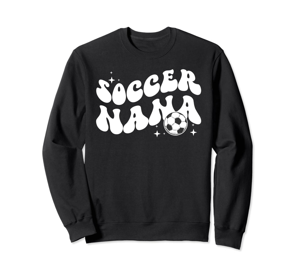 Groovy Soccer Nana Grandma Nana Sweatshirt - Unique Graphic Men Women - T-Shirt, Sweatshirt, Hoodie