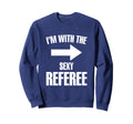 Im Sexy Referee Ref Soccer Player Sweatshirt - Novelty Apparel for Adults - T-Shirt, Sweatshirt, Hoodie