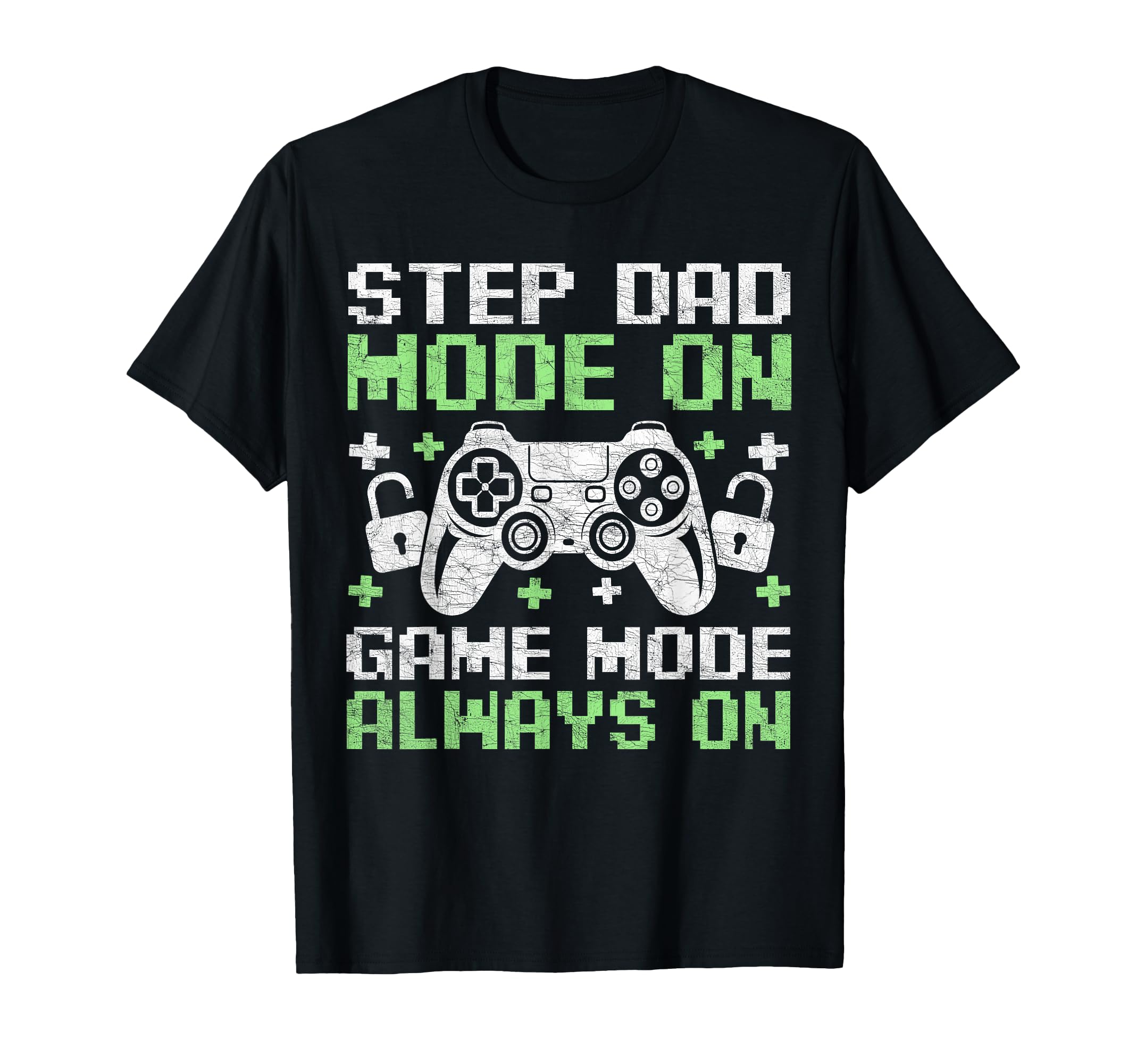 Gamer Stepdad Fathers Day Step T-Shirt - Casual Everyday Wear Men Women - T-Shirt, Sweatshirt, Hoodie