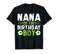 Nana Birthday Soccer Player Matching T-Shirt - Casual Everyday Wear Unisex - T-Shirt, Sweatshirt, Hoodie