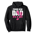 Proud New Dad Its Promoted To Daddy Hoodie - Fun Novelty Design Men Women - T-Shirt, Sweatshirt, Hoodie