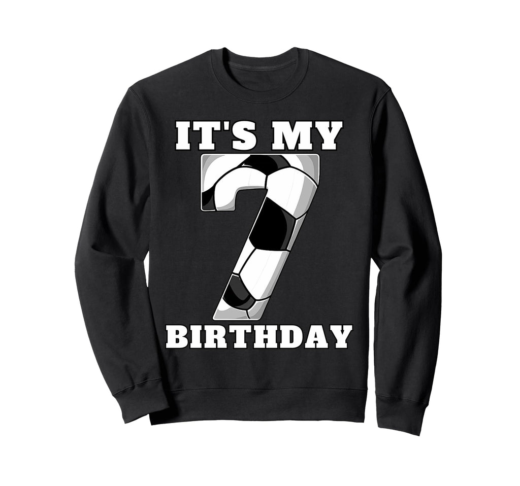 Happy Birthday Soccer Squad 7Th Sweatshirt - Novelty Apparel Men Women - T-Shirt, Sweatshirt, Hoodie