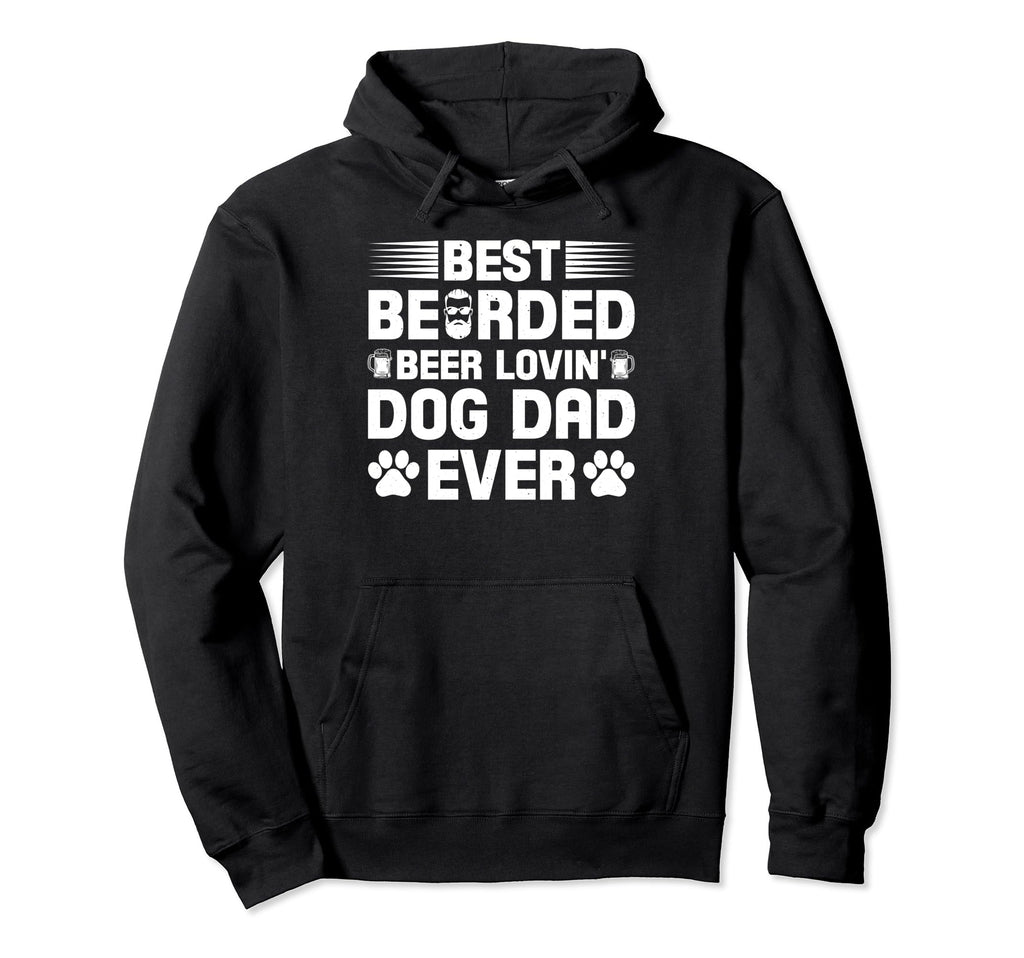 Best Bearded Beer Loving Dog Dad Ever Hoodie - Aesthetic Graphic Unisex - T-Shirt, Sweatshirt, Hoodie